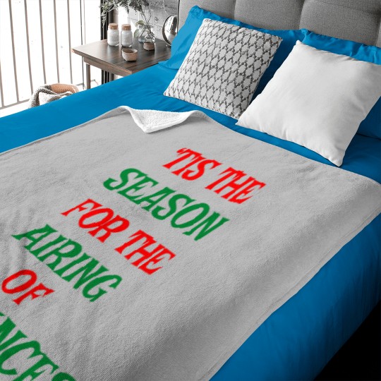 Discover Tis The Season For The Airing Of Grievances Baby Blankets