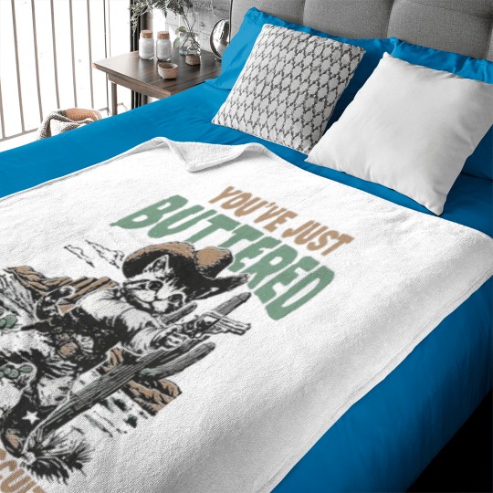 Discover You've just Buttered Buttered Your Last Biscuit Funny Baby Blankets