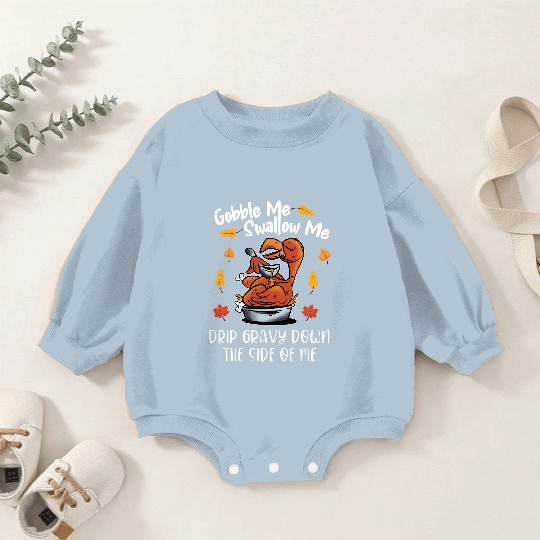 Discover Gobble Me Swallow Me Baby Romper Sweatshirts Funny Turkey Thanksgiving 2021 Baby Romper Sweatshirts