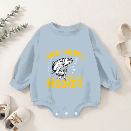 Discover Mens Full time Dad Part time Hooker - Funny Father's Day Fishing Baby Romper Sweatshirts