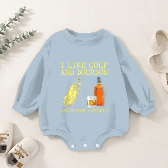 Discover I Like Golf And Bourbon And Maybe 3 People I Like Bourbon Baby Romper Sweatshirts
