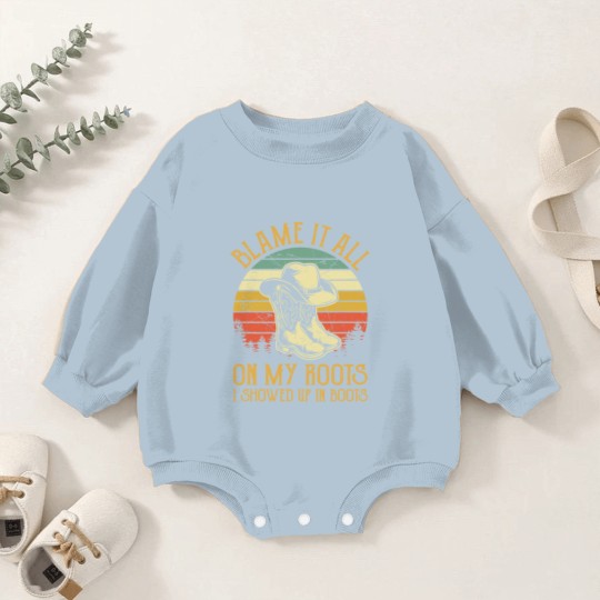 Discover Blame It All On My Roots Baby Romper Sweatshirts I Showed Up In Boots Baby Romper Sweatshirts