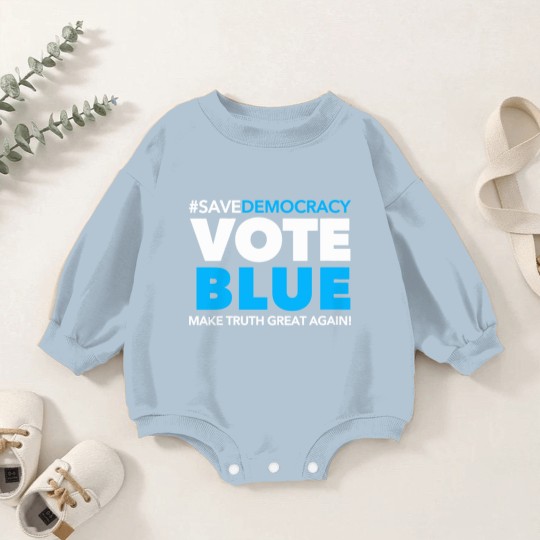 Discover Save Democracy - Vote Blue - Make Truth Great Agai Baby Romper Sweatshirts