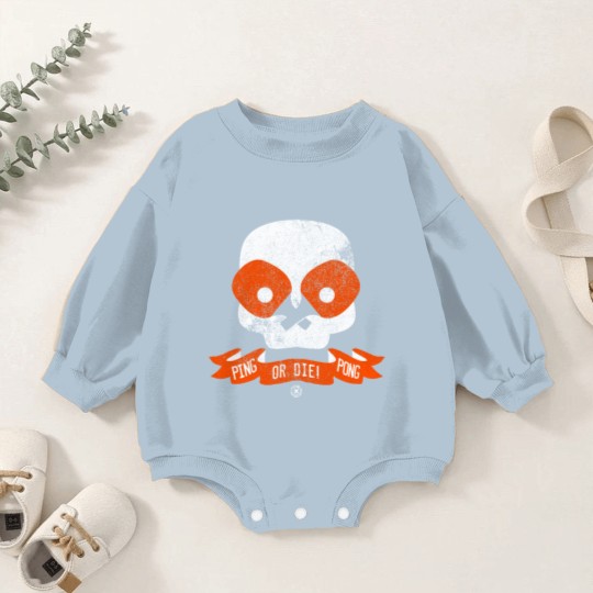 Discover Ping Pong or Die! - Ping Pong - Baby Romper Sweatshirts