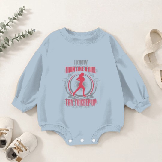 Discover Runner - I know I run like a girl try to keep up Baby Romper Sweatshirts