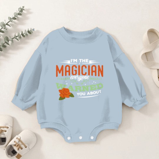 Discover Magicians Magic Magician Wizard Sorcery Trick Gift Baby Romper Sweatshirts