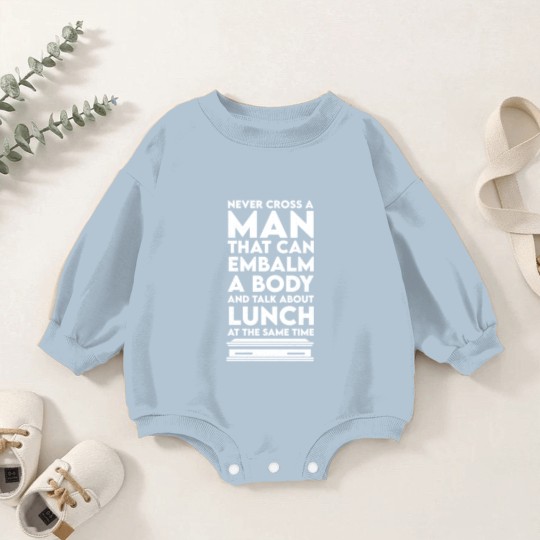 Discover Never cross a man - funeral director embalmer Baby Romper Sweatshirts