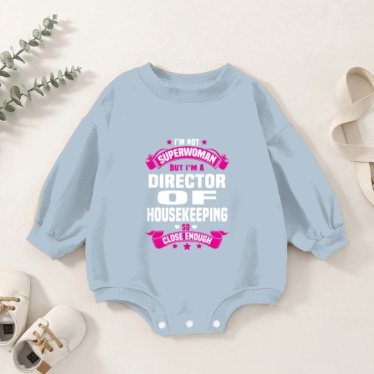 Discover Director of Housekeeping Baby Romper Sweatshirts