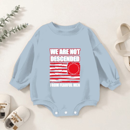 Discover we are not descended from fearful men Baby Romper Sweatshirts