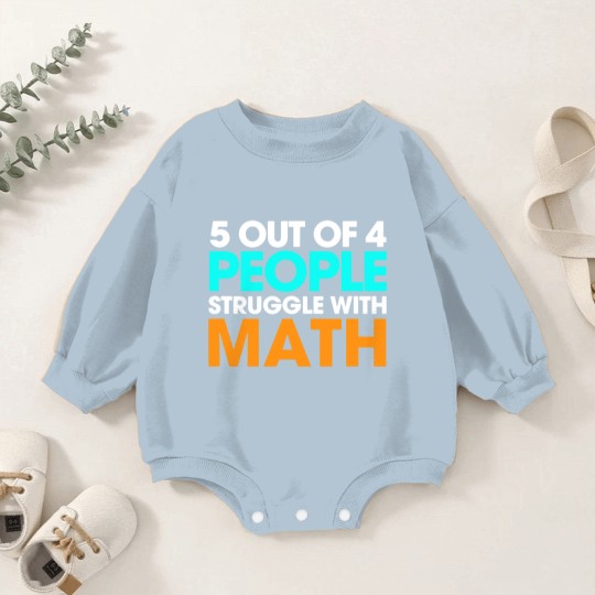 Discover 5 Out Of 4 People Struggle With Math Baby Romper Sweatshirts