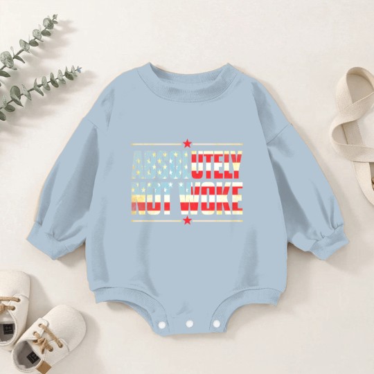 Discover Absolutely Not Woke Anti Woke Cancel Culture Baby Romper Sweatshirts