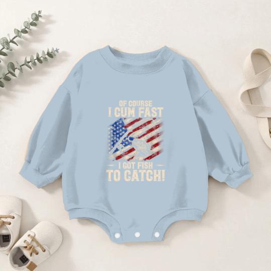 Discover Of Course I Cum Fast I Got Fish To Catch Fishing Baby Romper Sweatshirts
