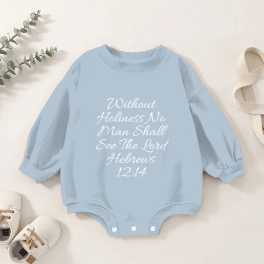 Discover Christian Baby Romper Sweatshirts - Without Holiness Hebrews 12:14 Baby Romper Sweatshirts
