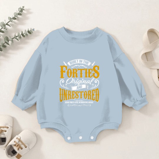 Discover Built In The 40S Forties Vintage Classic Funny 80T Baby Romper Sweatshirts