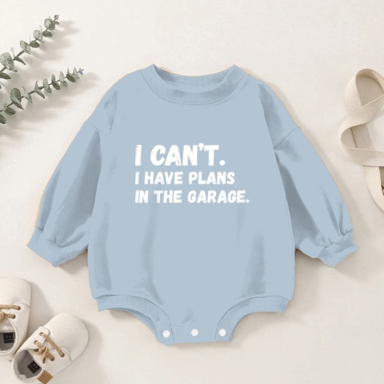 Discover Mens I Cant I Have Plans In The Garage Car Mechani Baby Romper Sweatshirts