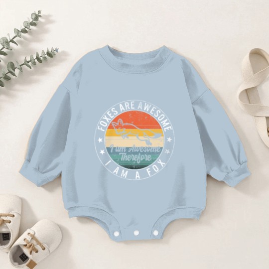Discover Foxes Are Awesome Baby Romper Sweatshirts, I Am Awesome, So I Am A Baby Romper Sweatshirts