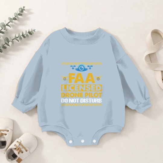Discover FAA Licensed Drone Pilot Do Not Disturb Baby Romper Sweatshirts