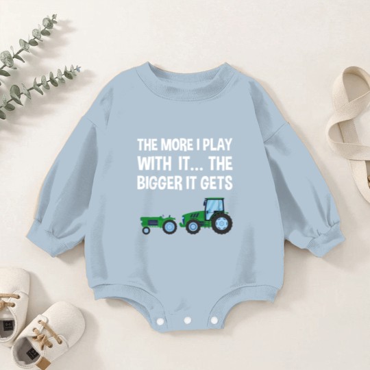 Discover The More I Play with it the bigger it gets Tractor Baby Romper Sweatshirts