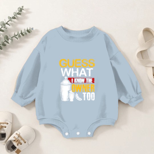Discover Guess What I Know The Owner Too Waitress Baby Romper Sweatshirts
