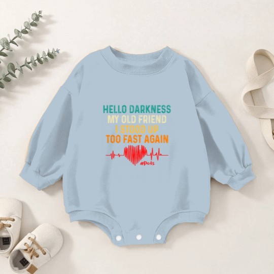 Discover hello darkness my old friend i stood up too fast again pots Baby Romper Sweatshirts