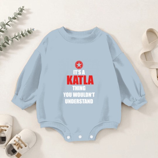 Discover Geschenk it s a thing birthday understand KATLA Baby Romper Sweatshirts
