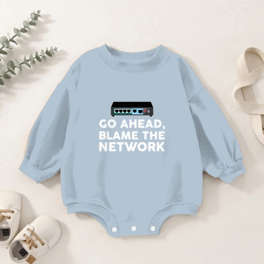 Discover Go Ahead Blame The Network Network Engineer Baby Romper Sweatshirts