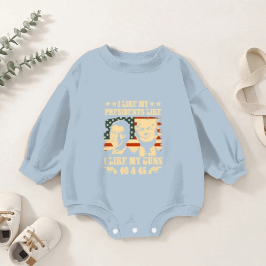 Discover I Like my Presidents Like I Like My Guns 40 45 Baby Romper Sweatshirts, Ronald Reagan and Donald Trump Baby Romper Sweatshirts