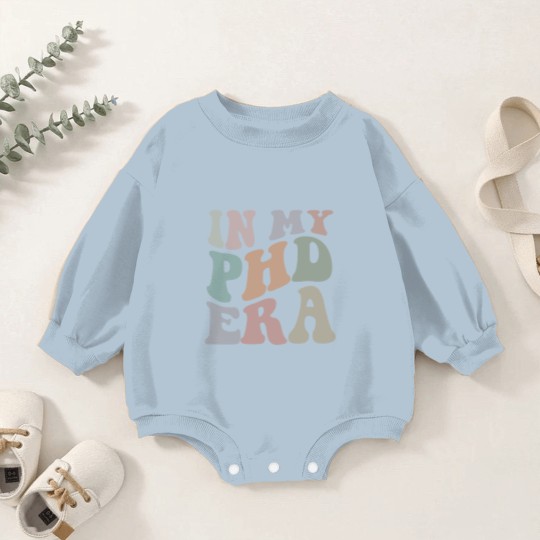 Discover In My Phd Era Baby Romper Sweatshirts