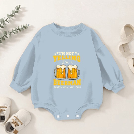 Discover Im not yelling Im a beerman thats how we talk beer fan28 Baby Romper Sweatshirts