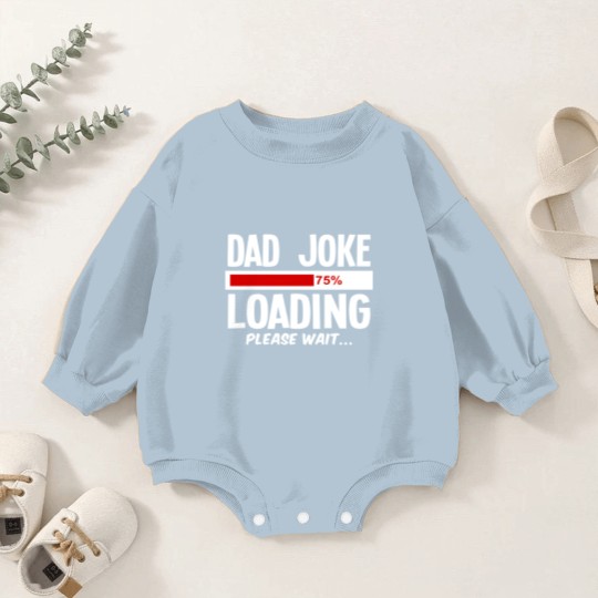 Discover dad joke loading Baby Romper Sweatshirts