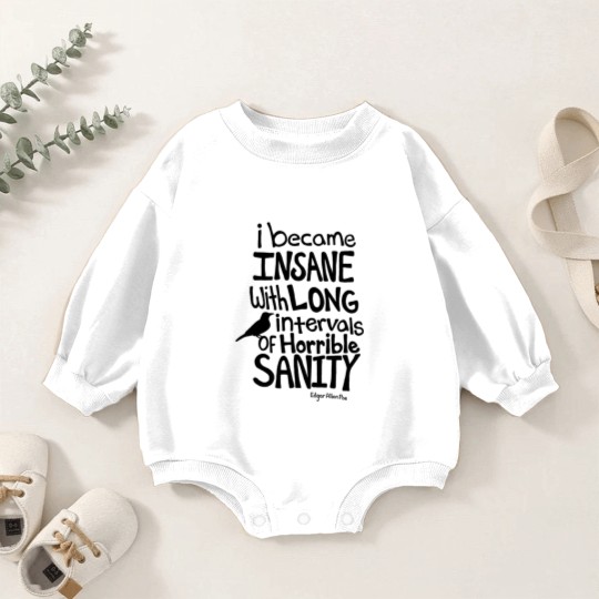 Discover "I Became Insane..." Quote by Edgar Allan Poe Baby Romper Sweatshirts