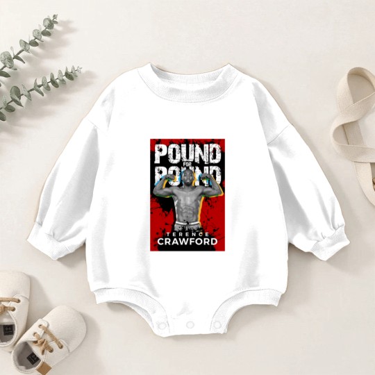 Discover Pound for Pound - Terence Crawford - Baby Romper Sweatshirts