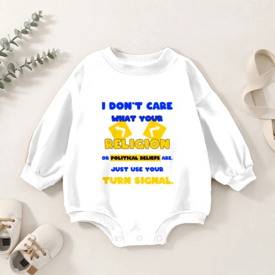 Discover Turn signal use road traffic idiots stupid Baby Romper Sweatshirts