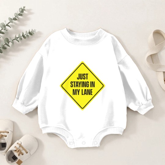 Discover Just Staying In My Lane Baby Romper Sweatshirts - Low Key Hustle