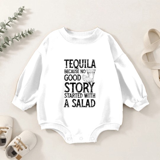 Discover Tequila instead of salad story - Tequila - Baby Romper Sweatshirts