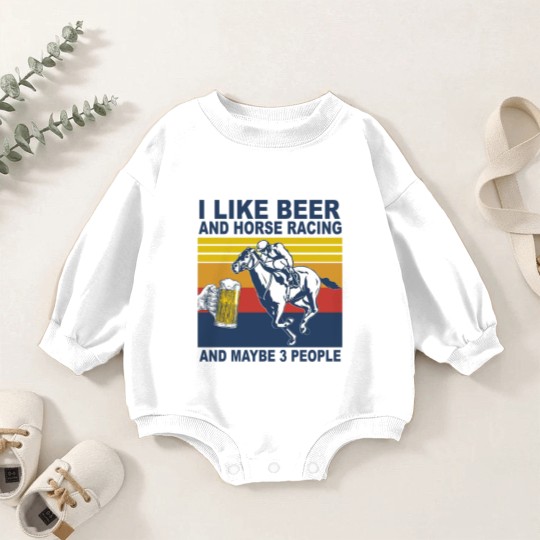 Discover Horse Racing Like Beer And Maybe 3 People Vintage Horse Lovers - I Like Beer And Maybe 3 People Funny - Baby Romper Sweatshirts