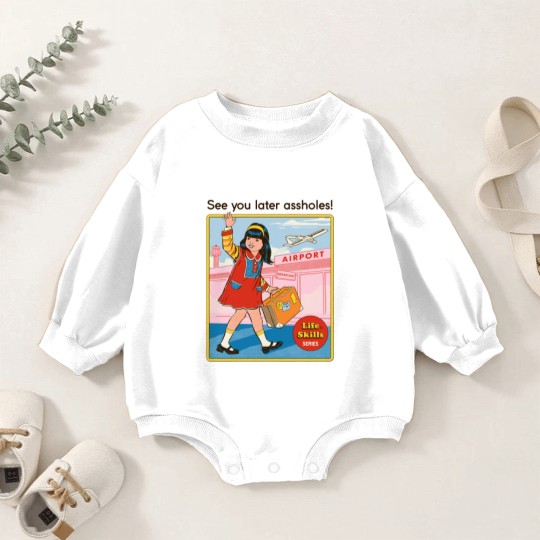 Discover See You Later - Funny - Baby Romper Sweatshirts