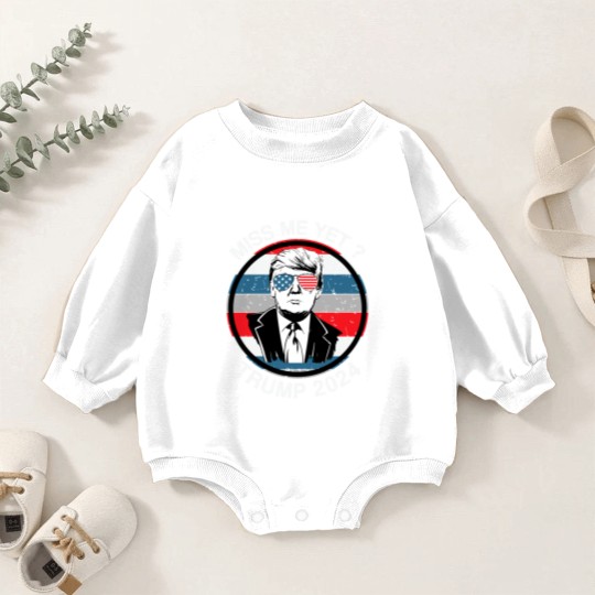 Discover Miss Me Yet ? Trump 2024 - Trump 2024 - Baby Romper Sweatshirts