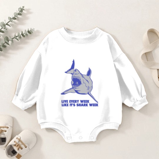 Discover Live Every Week Like Its Shark Week New Baby Romper Sweatshirts