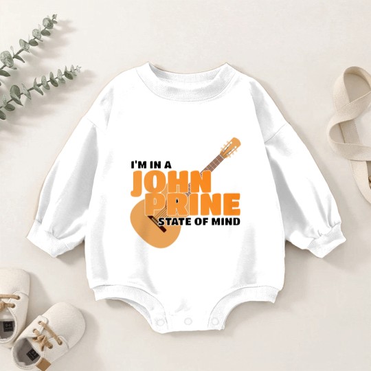 Discover I Am In A John Prine State Of Mind - John Prine - Baby Romper Sweatshirts