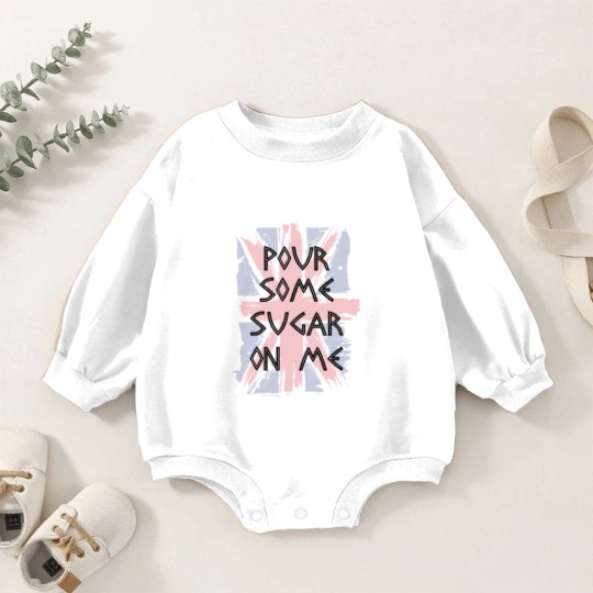 Discover Pour Some Sugar On Me Baby Romper Sweatshirts