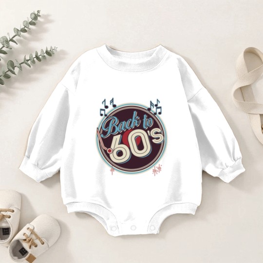 Discover Back to 60's Design - 60s Style - Baby Romper Sweatshirts