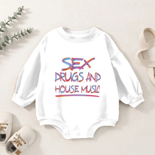 Discover sx DRUGS AND HOUSE MUSIC 2 Baby Romper Sweatshirts
