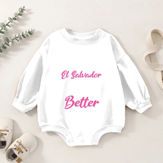 Discover Girls From El Salvador Are Little Bit Better Baby Romper Sweatshirts