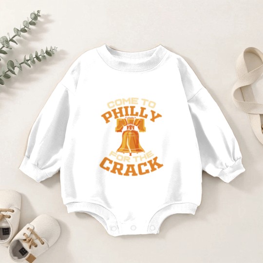 Discover Come To Philly For The Crack Baby Romper Sweatshirts Baby Romper Sweatshirts