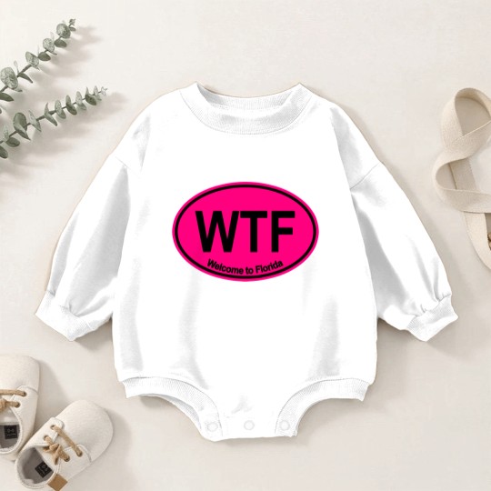 Discover WTF - Welcome to Florida (HOT PINK) - Wtf Welcome To Florida - Baby Romper Sweatshirts