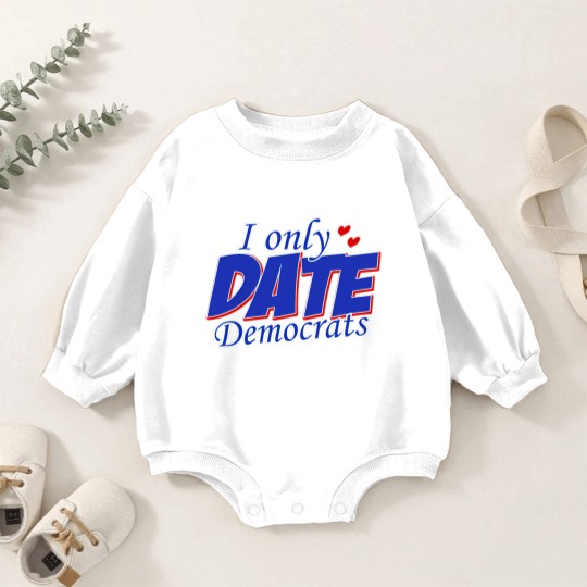 Discover Only Date Democrats Womens Democratic Party T Shir Baby Romper Sweatshirts