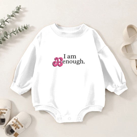 Discover I am Benough Baby Romper Sweatshirts - I am Enough Baby Romper Sweatshirts - Funny I am Enough Baby Romper Sweatshirts