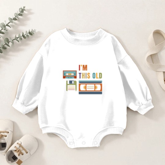 Discover Im this old - Old data storage media Baby Romper Sweatshirts