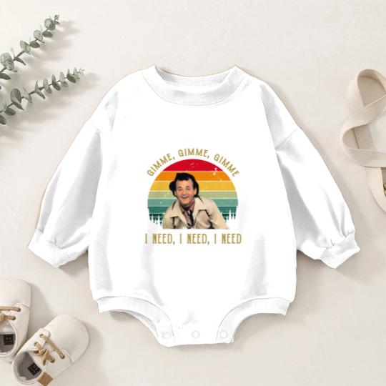 Discover Gimme Gimme Gimme I Need I Need bil mur What About Bob Baby Romper Sweatshirts